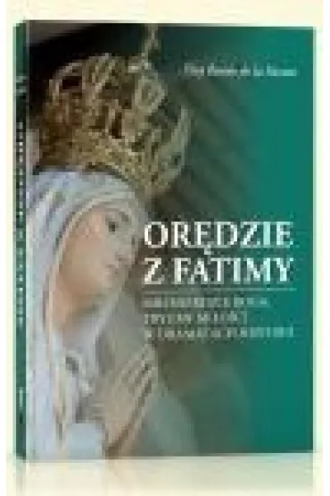 Or�dzie z Fatimy - de la Fuente Eloy Bueno