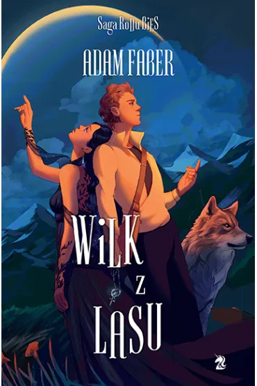 Wilk z lasu. Saga Rodu Bies. Tom 2 - Adam Faber