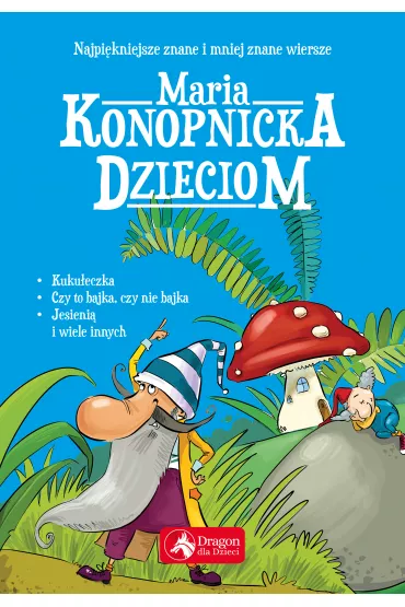 Maria Konopnicka dzieciom - Maria Konopnicka