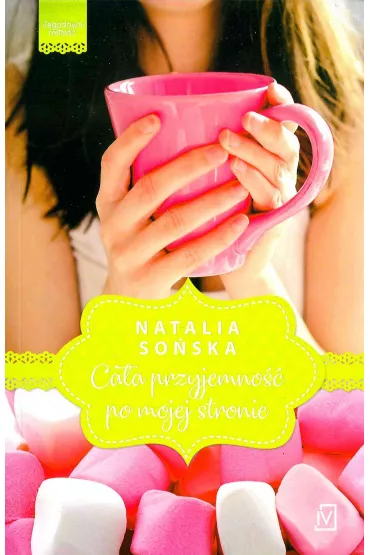 Ca�a przyjemno�� po mojej stronie. Jagodowa mi�o��. Tom 1 - Natalia So�ska