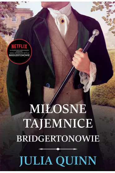 Miosne tajemnice. Bridgertonowie. Tom 4. Wydanie serialowe - Julia Quinn