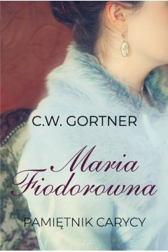 eBook Maria Fiodorowna, Pamitnik carycy mobi epub