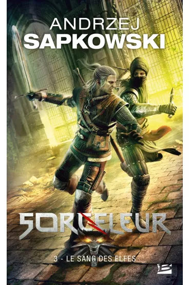 Le Sang des elfes. Sorceleur. Volume 3. Krew elf�w. Wied�min. Tom 3 - Andrzej Sapkowski