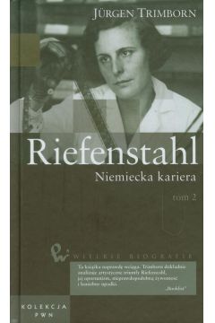 Wielkie biografie 33 Riefenstahl Niemiecka kariera Tom 2