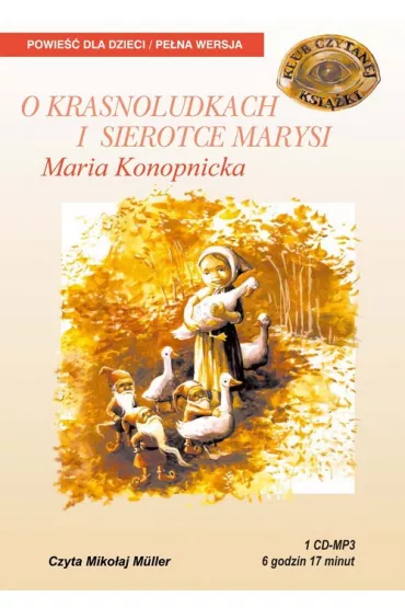 O Krasnoludkach i Sierotce Marysi (audiobook) CD - Maria Konopnicka