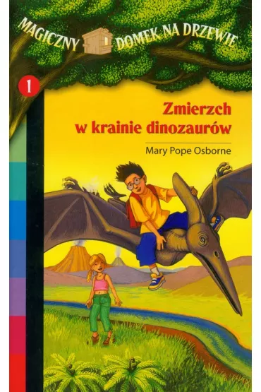 Magiczny domek na drzewie 1. Zmierzch w krainie dinozaur�w - Mary Pope Osborne