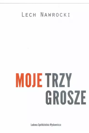 Moje trzy grosze - Lech Nawrocki