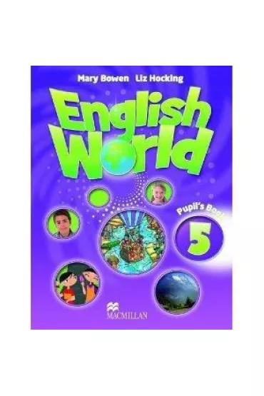 English World 5. Pupil`s Book - Mary Bowen, Liz Hocking