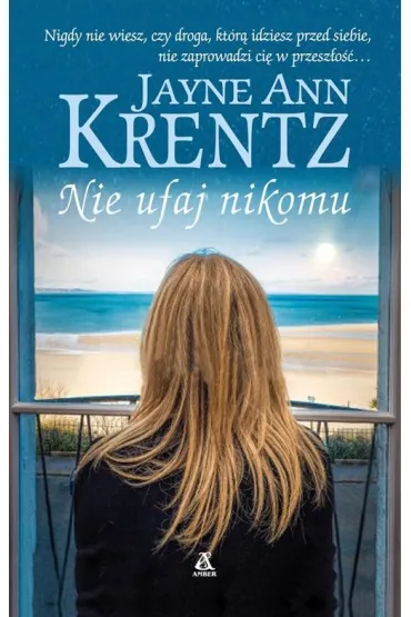 Nie ufaj nikomu - Jayne Ann Krentz