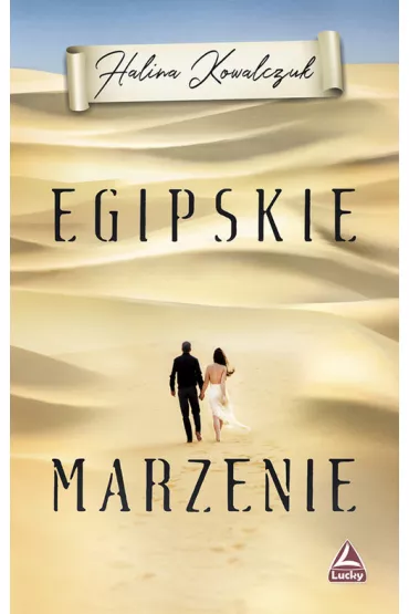 Egipskie marzenie - Halina Kowalczuk