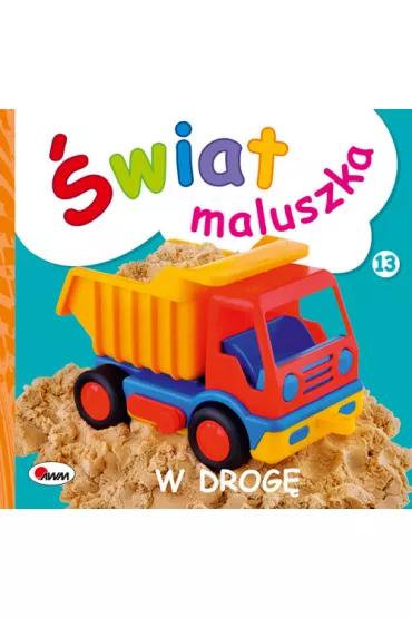 �wiat maluszka. W drog�