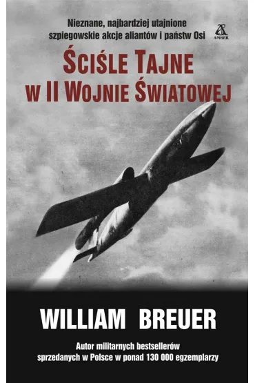 �ci�le tajne w II Wojnie �wiatowej - William Breuer