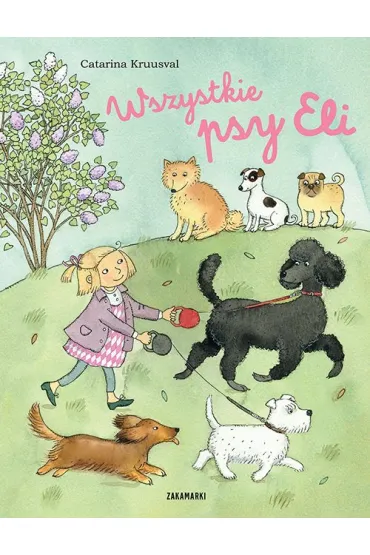 Wszystkie psy Eli - Catarina Kruusval