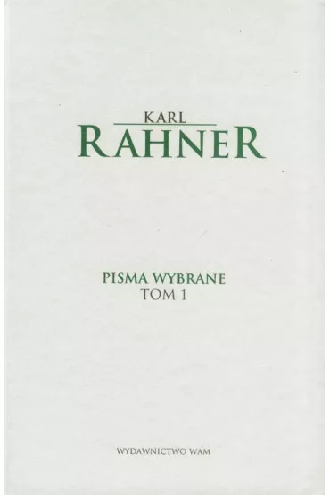 Pisma wybrane Tom I - Karl Rahner