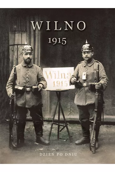Wilno 1915 - Norbertas Venckevi�ius
