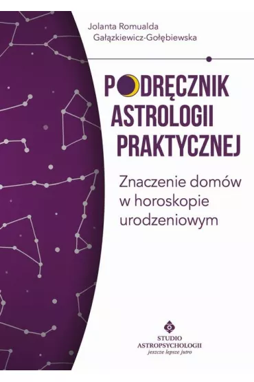 eBook Podrcznik astrologii praktycznej. Znaczenie domw w horoskopie urodzeniowym pdf mobi epub - Jolanta Romualda  Gazkiewicz-Gobiewska