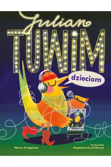 Julian Tuwim dzieciom - Julian Tuwim