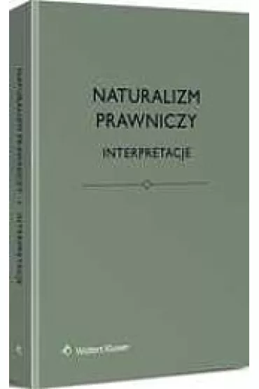 Naturalizm prawniczy. Interpretacje