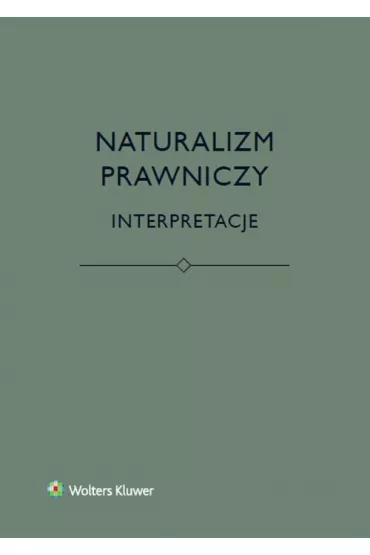 Naturalizm prawniczy. Interpretacje