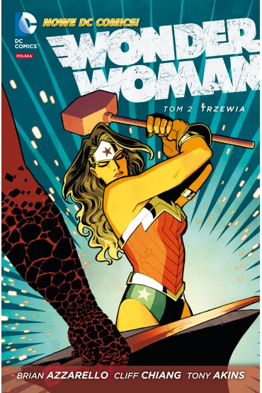 Nowe DC Comiks Trzewia. Wonder Woman. Tom 2 - Brian Azzarello