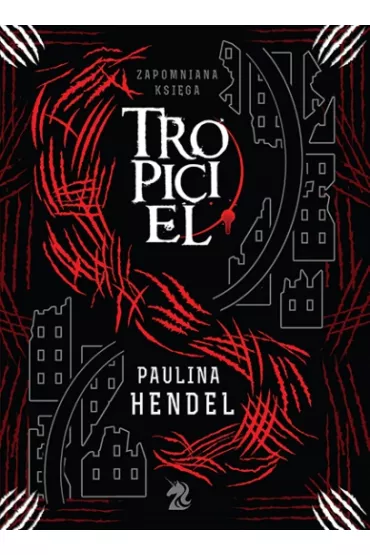 Tropiciel. Zapomniana ksi�ga. Tom 2 - Paulina Hendel