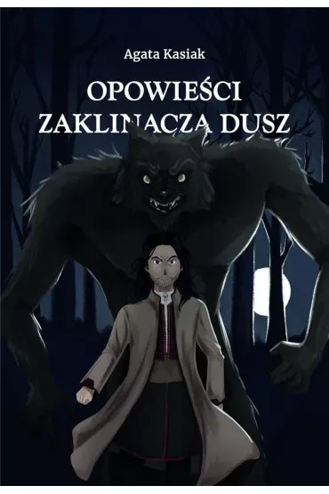 Opowie�ci Zaklinacza dusz - Agata Kasiak