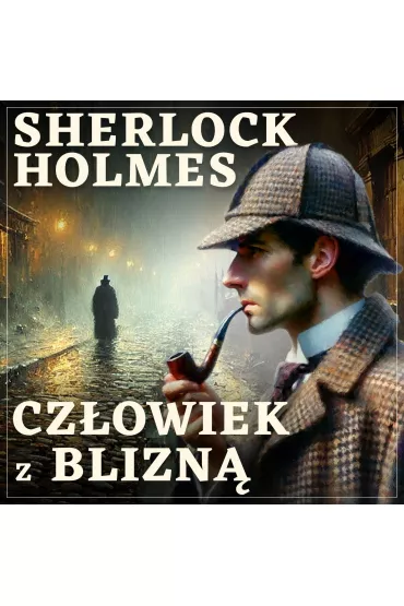 Audiobook Sherlock Holmes. Czowiek z blizn mp3 - Artur Conan Doyle
