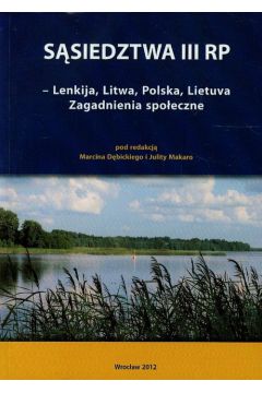Ssiedztwa III RP. Lenka, Litwa, polska, Lietuva. Zagadnienia spoeczne