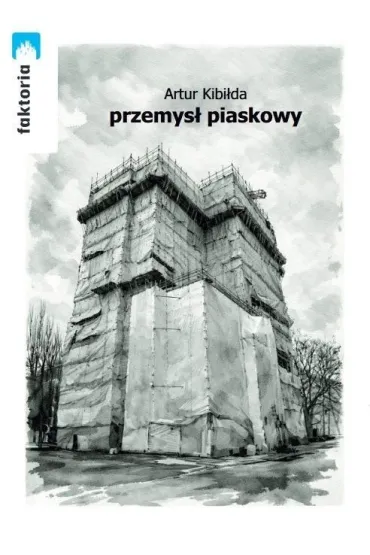 Przemys� piaskowy - Artur  Kibi�da