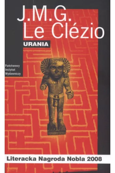 Urania (Nobel 2008) - Le Clezio Jean-Marie Gustave, Jean-Marie Gustave Le Clezio