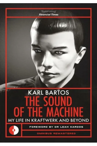 The Sound of the Machine - Karl  Bartos