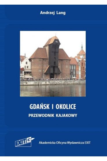 Gdańsk i okolice Przewodnik kajakowy