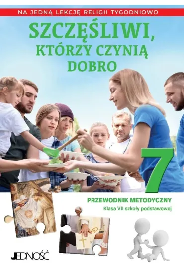 Szcz�liwi, kt�rzy czyni� dobro. Klasa 7 szko�y podstawowej. Przewodnik metodyczny - El�bieta Kondrak, Krzysztof Mielnicki