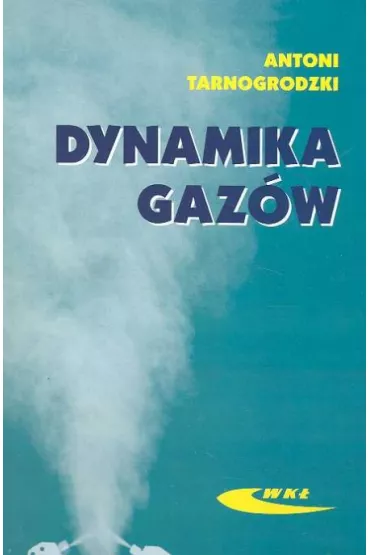 Dynamika gaz�w - Antoni Tarnogrodzki