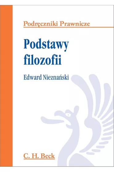 Podstawy filozofii. Podr�czniki prawnicze - Edward Niezna�ski
