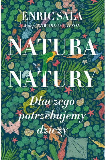 Natura natury. Dlaczego potrzebujemy dziczy - Sala Enric