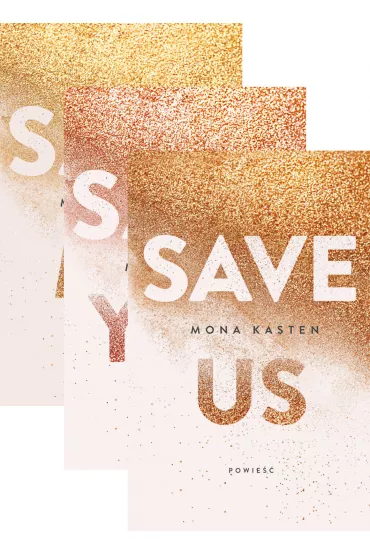 Pakiet Maxton Hall. Tomy 1-3: Save Me, Save You, Save Us - Mona Kasten