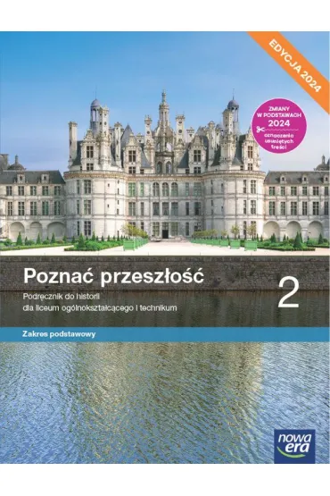 Pakiet: NOWA Biologia na czasie 2. Podr�cznik, NOWE Oblicza geografii 2. Podr�cznik, NOWA To jest chemia 2. Podr�cznik, Pozna� przesz�o�� 2. Poziom podstawowy. Podr�cznik. Liceum i technikum. Zakres podstawowy. Edycja 2024