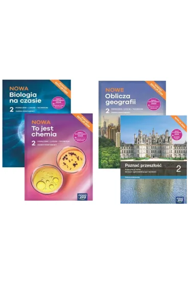 Pakiet: NOWA Biologia na czasie 2. Podr�cznik, NOWE Oblicza geografii 2. Podr�cznik, NOWA To jest chemia 2. Podr�cznik, Pozna� przesz�o�� 2. Poziom podstawowy. Podr�cznik. Liceum i technikum. Zakres podstawowy. Edycja 2024