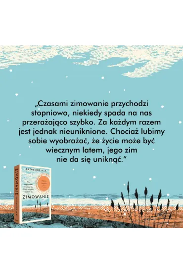 Zimowanie. Moc odpoczynku i wyciszenia, kiedy wszystko idzie nie tak - Katherine May