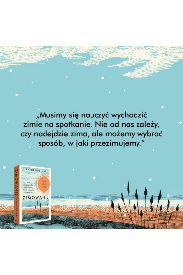 Zimowanie. Moc odpoczynku i wyciszenia, kiedy wszystko idzie nie tak - Katherine May
