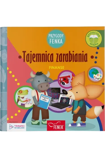 Przygody Fenka. Finanse. Tajemnica zarabiania - Katarzyna Kurek, Pawe� Rygielski