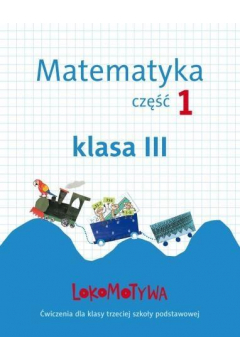 Lokomotywa 3 Matematyka cz.1 GWO