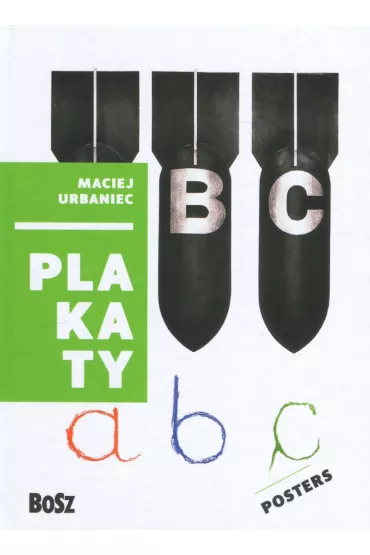 Maciej Urbaniec. Plakaty - Dorota Folga-Januszewska