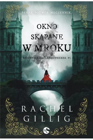 Okno skpane w mroku. Tajemnice Krla Shepherda. Tom 1 - Rachel Gillig
