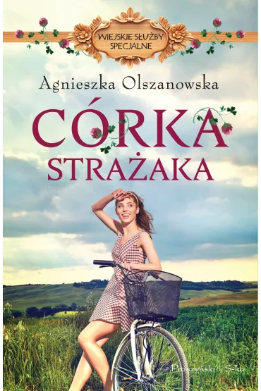 C�rka stra�aka - Agnieszka Olszanowska