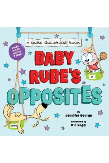 Baby Rube's Opposites - Jennifer George