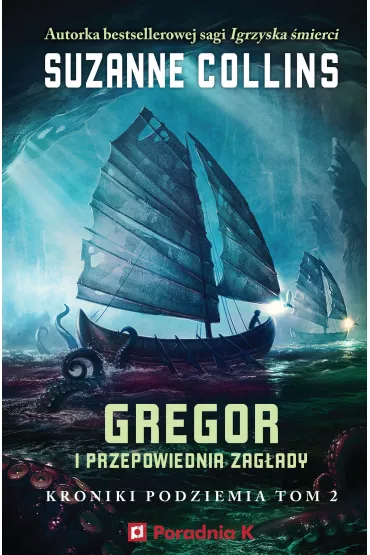 Gregor i Przepowiednia Zag�ady. Kroniki Podziemia. Tom 2 - Suzanne Collins