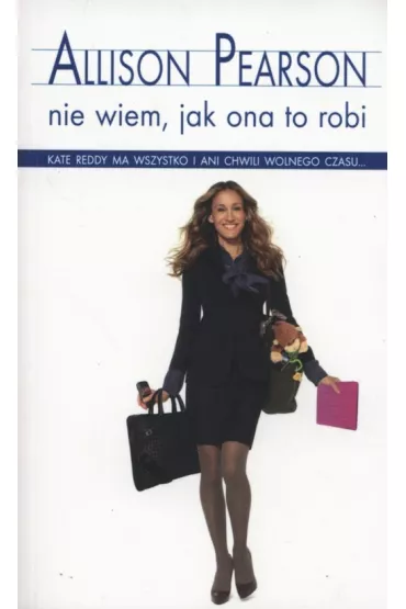 Nie wiem jak ona to robi - Allison Pearson