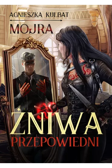 �niwa przepowiedni. Mojra. Tom 2 - Agnieszka Kulbat